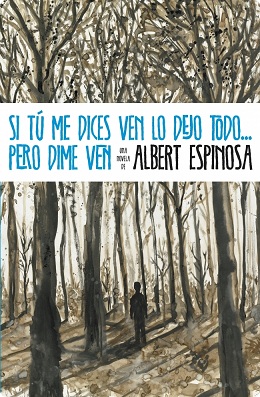 Libro Si tu me dices ven lo dejo todo... pero dime ven en pdf